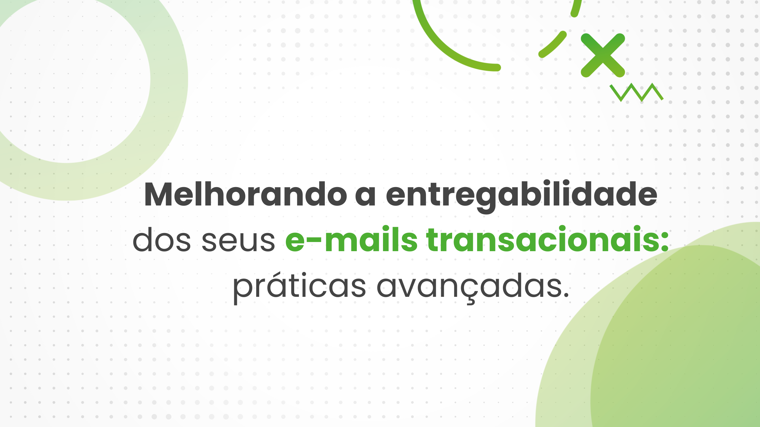 Como garantir a melhor entregabilidade de e-mails transacionais com o IAGENTEsmtp