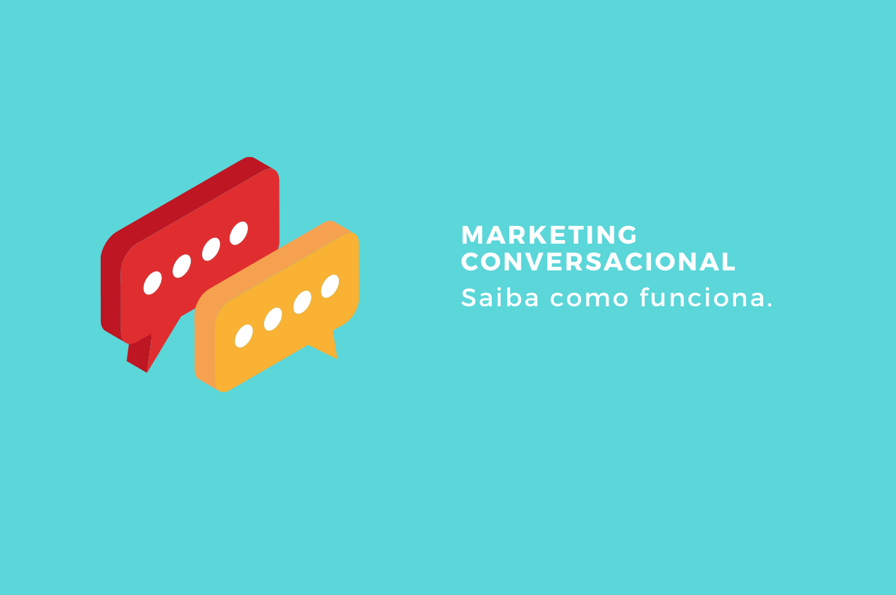 Marketing Conversacional, saiba como funciona