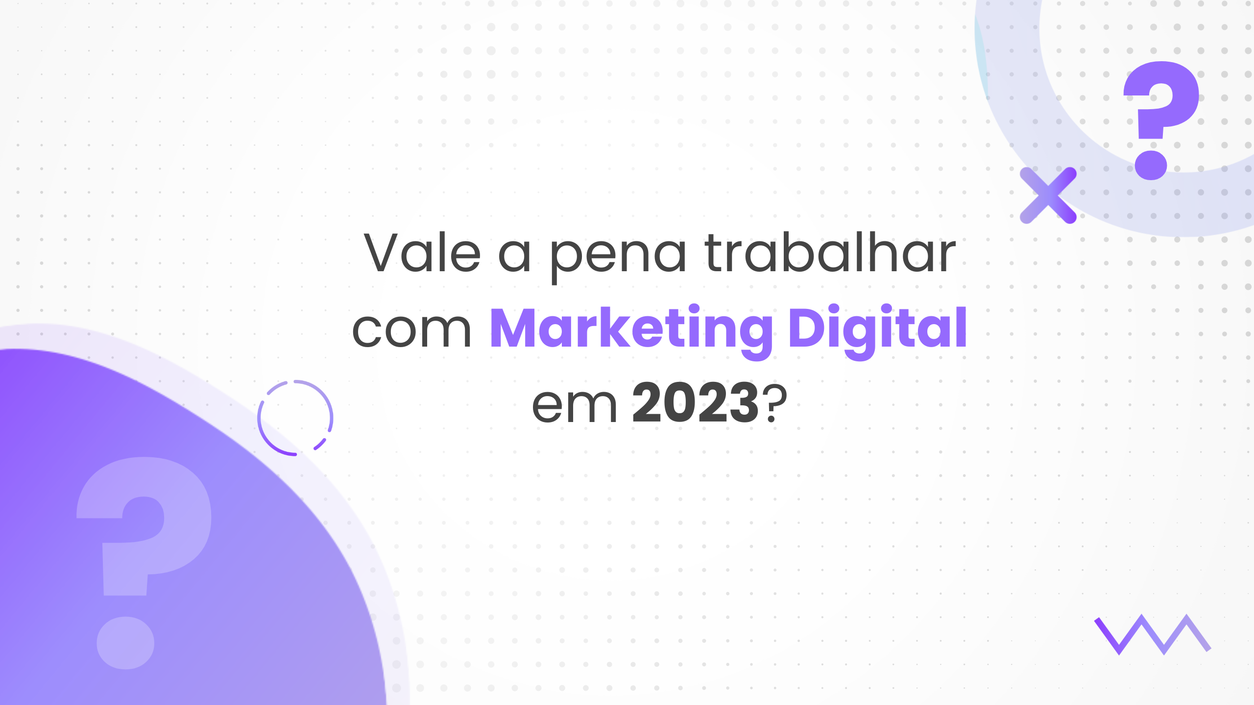 Vale a pena trabalhar com Marketing Digital? Expectativas sobre o futuro da profissão