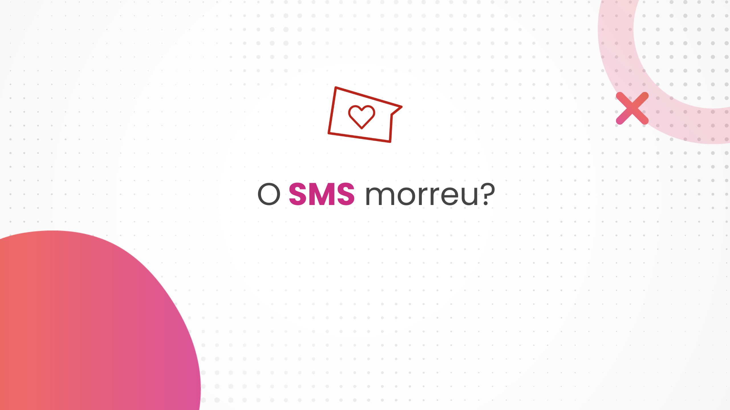 O SMS ainda funciona? Saiba se vale a pena investir nessa estratégia em 2023.